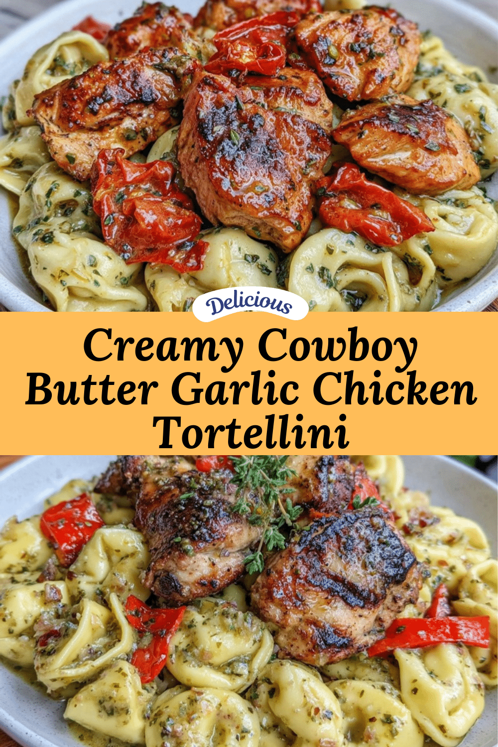 creamy cowboy butter garlic chicken tortellini recipe
