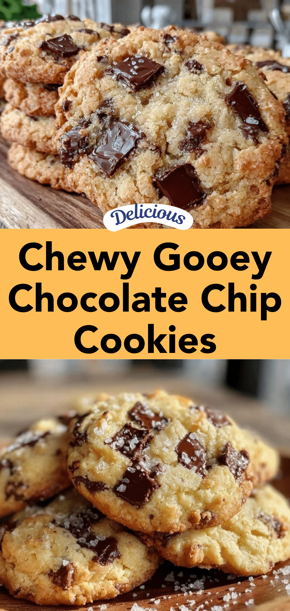 chewy gooey chocolate chip cookies recipe